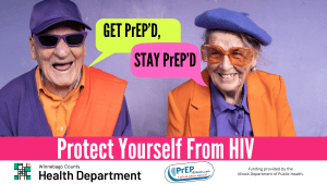 Image of an elderly couple in bright colored clothing and trendy sunglasses. Speech bubbles that say Get Prepped, stay prepped. Text at the bottom that reads Protect yourself from HIV.