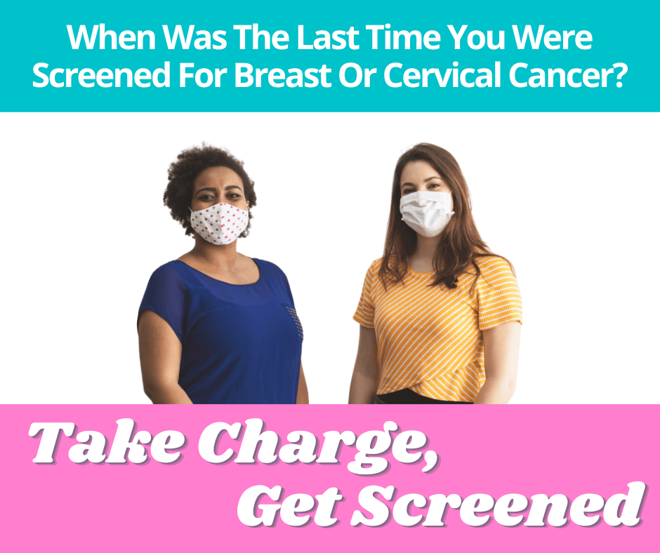 breast and cervical cancer - take charge, get screened