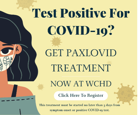 covid-19 - get paxlovid treatment now at WCHD