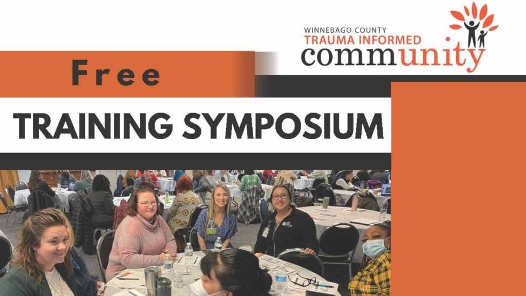 Free Training Symposium from the Winnebago County Trauma Informed Community group