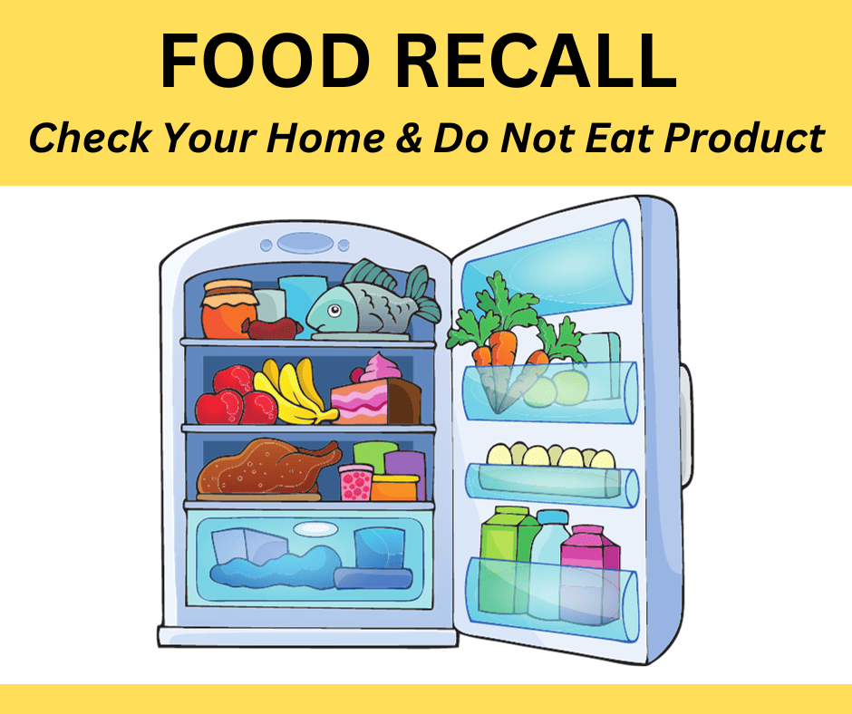 Food Recall: Check your home and do not eat product